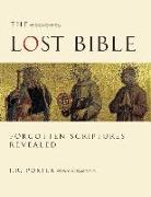 The Lost Bible: Forgotten Scriptures Revealed