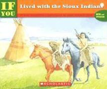 If You Lived with the Sioux Indians