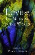 Love and Its Meaning in the World