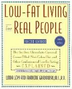 Low-Fat Living for Real People, Updated & Expanded: Educates Lay People on Making Sound Nutritional Decisions That Will Stay with Them for a Lifetime