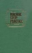 Machine Shop Practice: v. 2