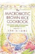 The Macrobiotic Brown Rice Cookbook