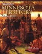 Making Minnesota Territory, 1849-1858