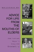 Advice for Life from the Mouths of Elders