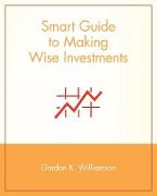 Smart Guide to Making Wise Investments