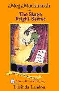 Meg Mackintosh and the Stage Fright Secret: A Solve-It-Yourself Mystery Volume 8