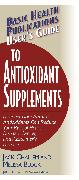 User's Guide to Antioxidant Supplements