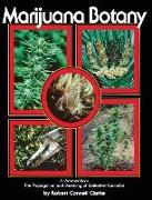 Marijuana Botany: The Propagation and Breeding of Distintive Cannabis