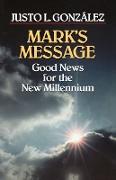Mark's Message: Good News for the New Millennium