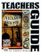 The Mystery of the Alamo Ghost Teacher's Guide