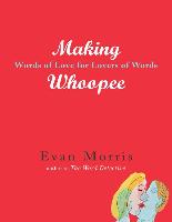 Making Whoopee: Words of Love for Lovers of Words