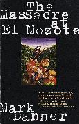 The Massacre at El Mozote