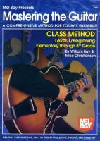 Mastering the Guitar Class Method Level 1, Elementary to 8th Grade Edition