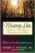Masterlife: Developing a Rich Personal Relationship with the Master
