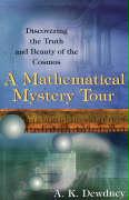 A Mathematical Mystery Tour: Discovering the Truth and Beauty of the Cosmos