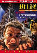 My Life As a Prickly Porcupine from the Planet Pluto