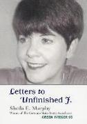 Letters to Unfinished J