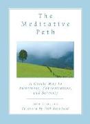 The Meditative Path: A Gentle Way to Awareness, Concentration, and Serenity