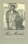 Mere Mortals: Poems