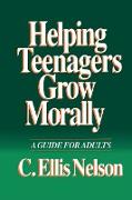 Helping Teenagers Grow Morally