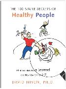 100 Simple Secrets of Healthy People