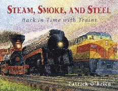 Steam, Smoke, and Steel