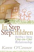 In Step with Your Stepchildren: Building a Strong One-On-One Relationship