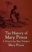 The History of Mary Prince: A West Indian Slave Narrative