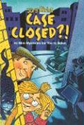 Case Closed?!: Forty Mini-Mysteries for You to Solve