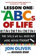 Lesson One: The ABCs of Life: The Skills We All Need But Were Never Taught