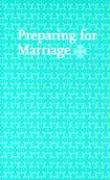 Preparing for Marriage: Services from the Book of Common Prayer 2004 and Readings Recommended for the Marriage Service