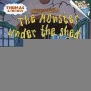 The Monster Under the Shed (Thomas & Friends)