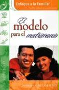 El Modelo Para el Matrimonio: Servicio = The Model Marriage
