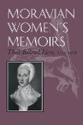 Moravian Women's Memoirs Spiritual Narratives, 1750-1820