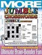 More Jumble Crosswords: Jumble + Crossword = Ultimate Brain-Bender Fun