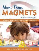 More Than Magnets: Exploring the Wonders of Science in Preschool and Kindergarten