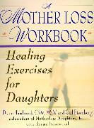 A Mother Loss Workbook