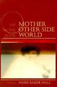 The Mother on the Other Side of the World: Poems