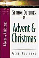 Sermon Outlines on Advent and Christmas