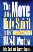 The Move of the Holy Spirit in the 10/40 Window