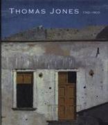 Thomas Jones (1742-1803): An Artist Rediscovered