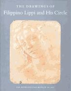 The Drawings of Filippino Lippi and His Circle