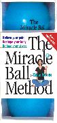 The Miracle Ball Method