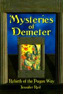 Mysteries of Demeter: Rebirth of the Pagan Way