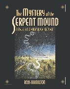The Mystery of the Serpent Mound