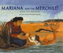 Mariana and the Merchild: A Folk Tale from Chile