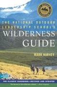 The National Outdoor Leadership School's Wilderness Guide