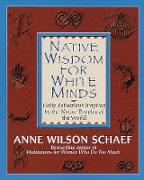 Native Wisdom for White Minds