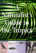 A Naturalist's Guide to the Tropics