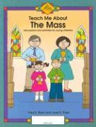 Teach Me about the Mass